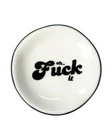 Properly Improper OH FUCK IT Ring Dish