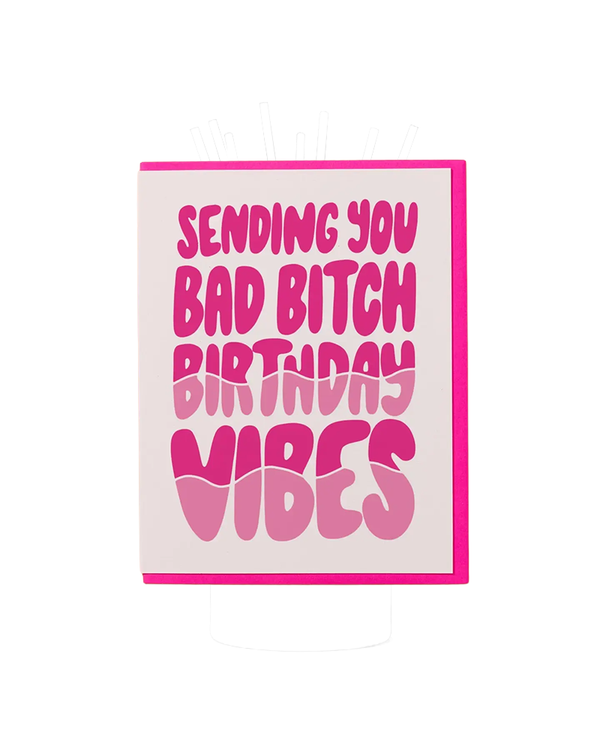 And Here We Are BAD BITCH BIRTHDAY VIBES