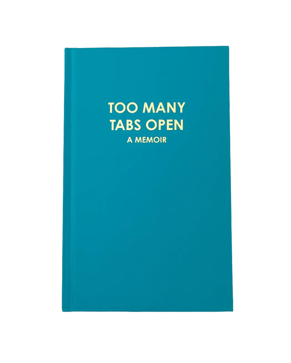 Chez Gagne TOO MANY TABS OPEN JOURNAL