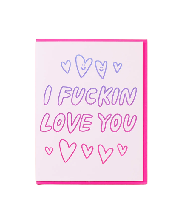 And Here We Are I FUCKIN LOVE YOU CARD