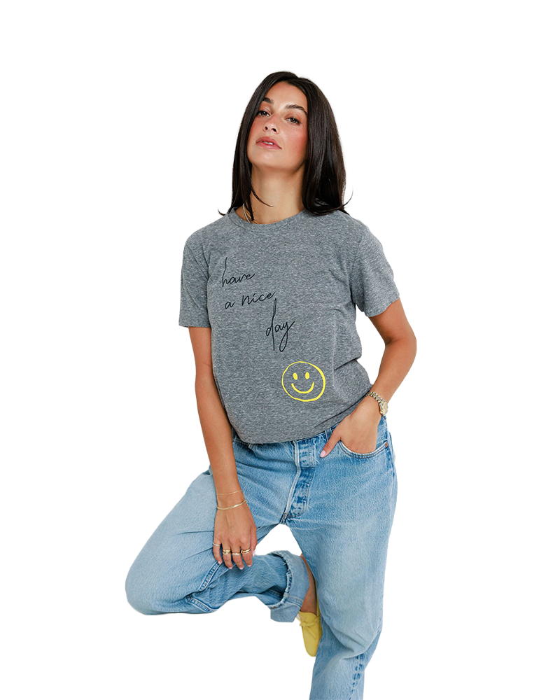 Sunny Somewhere HAVE A NICE DAY EVERYDAY TEE
