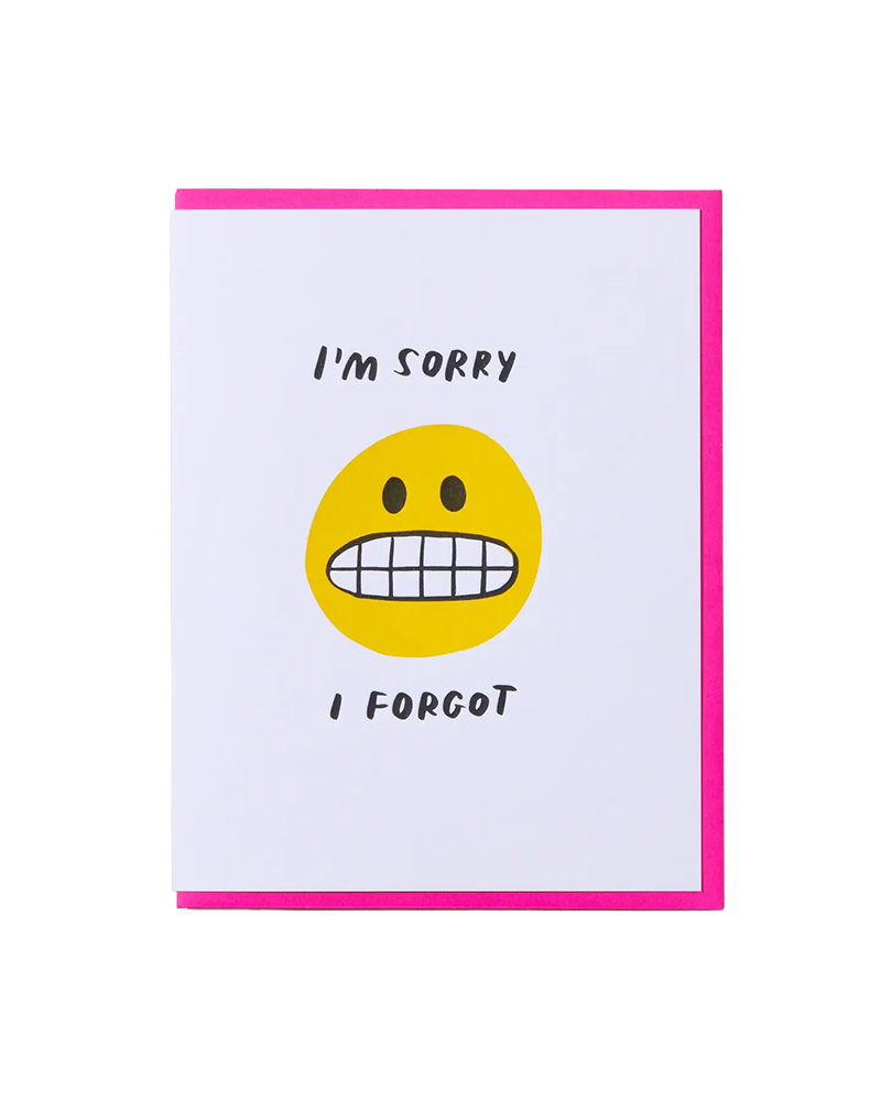 And Here We Are I FORGOT BELATED CARD