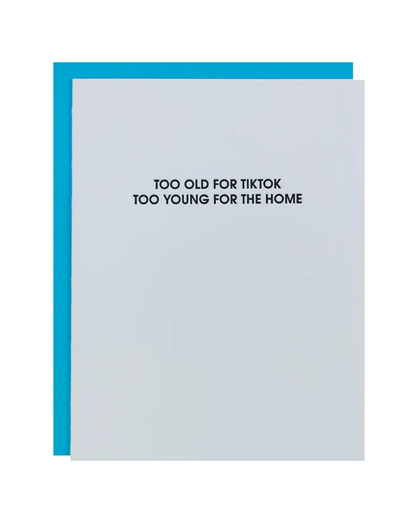Chez Gagne TOO OLD FOR TIKTOK CARD
