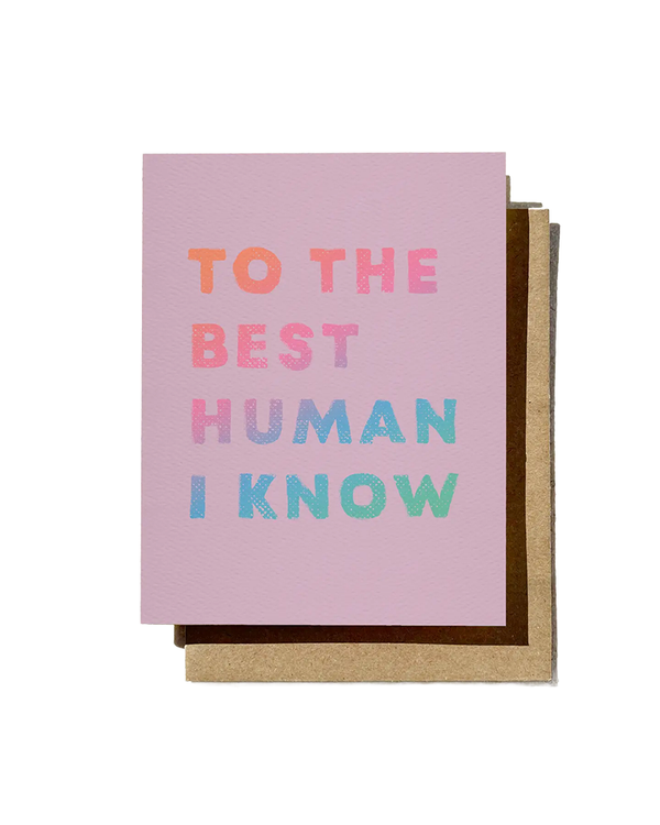 Daydream Prints BEST HUMAN I KNOW CARD