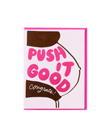 And Here We Are PUSH IT GOOD CARD