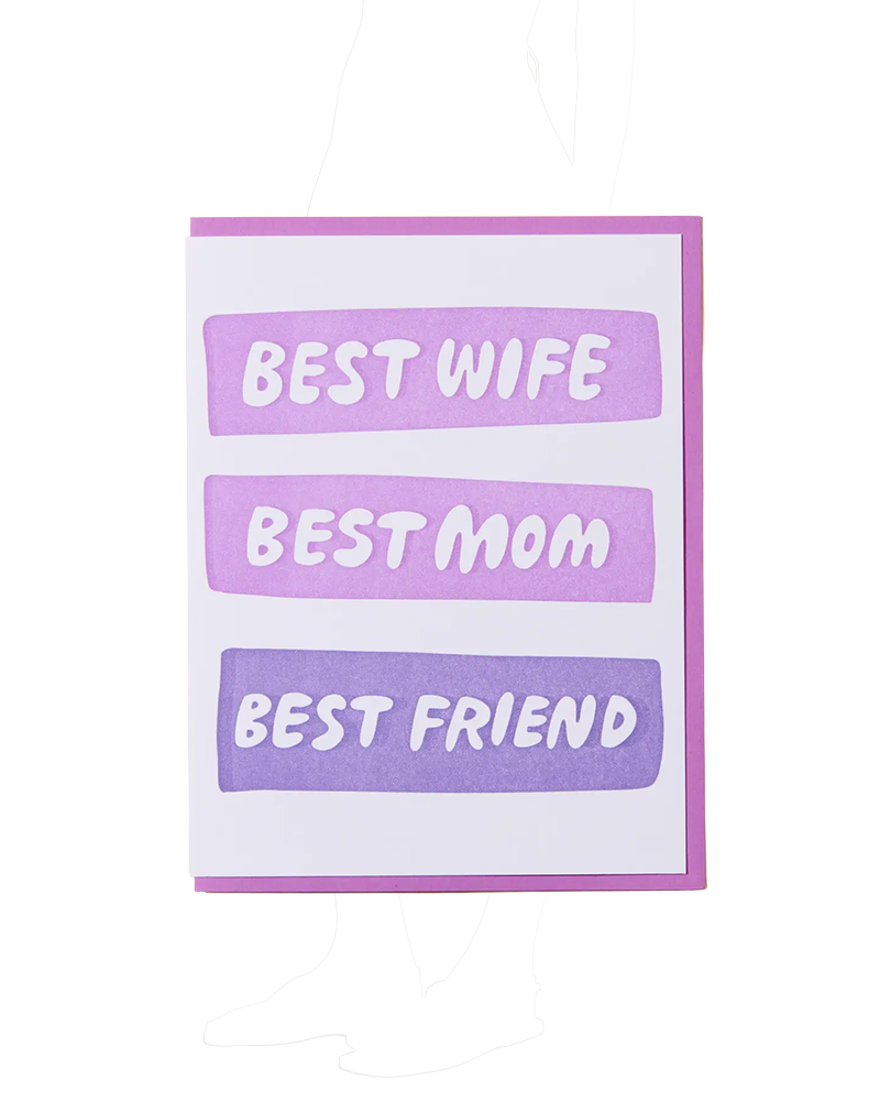And Here We Are BEST WIFE/MOM/FRIEND CARD
