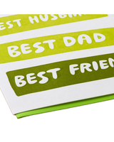 And Here We Are BEST HUSBAND/DAD/FRIEND CARD