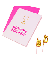 Chez Gagne CHEERS TO YOU BIRTHDAY GIRL CARD