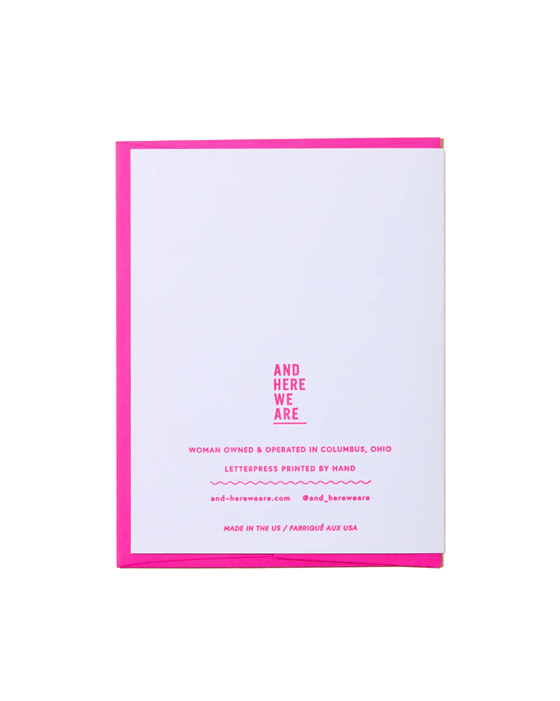 And Here We Are BIRTHDAY BABE CARD