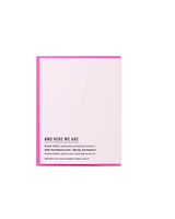 And Here We Are PUSH IT GOOD CARD