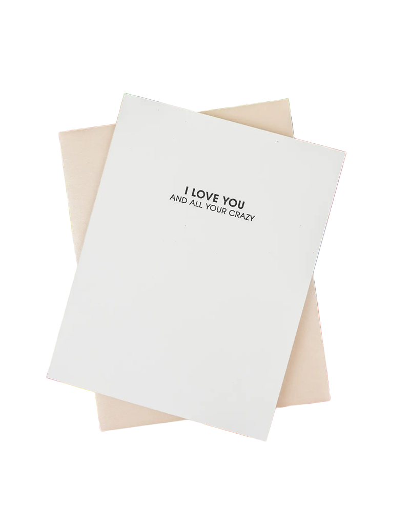 Chez Gagne LOVE YOUR CRAZY CARD